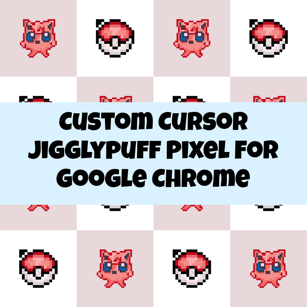 Custom Cursor Jigglypuff Pixel For Google Chrome